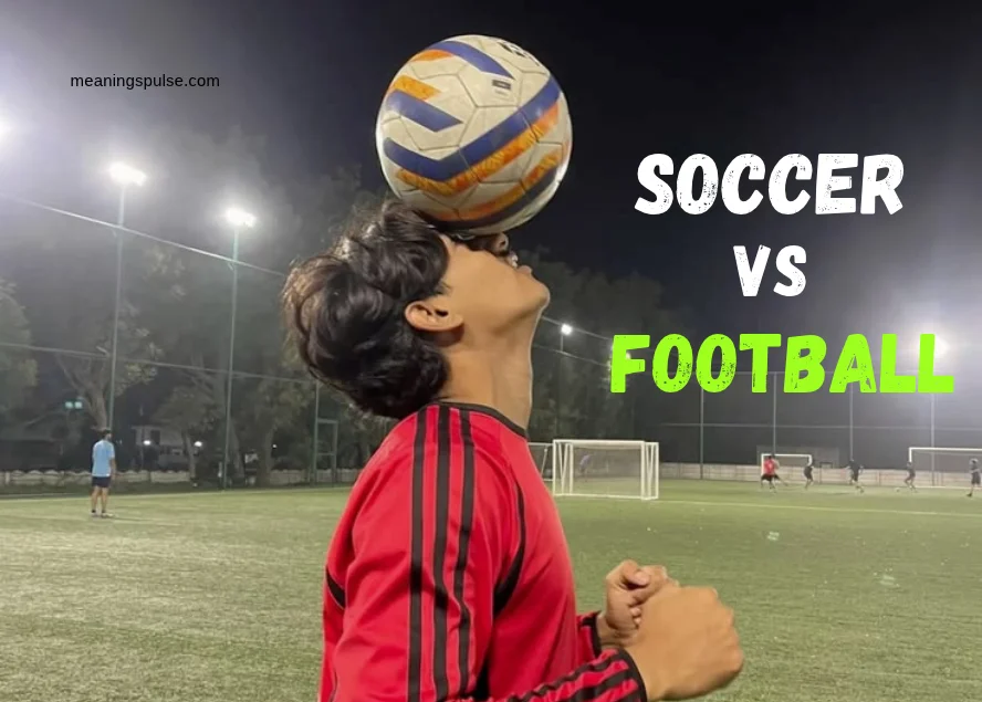 Soccer Vs Football: Who Really Invented The Word “Soccer”? Soccer Vs Football